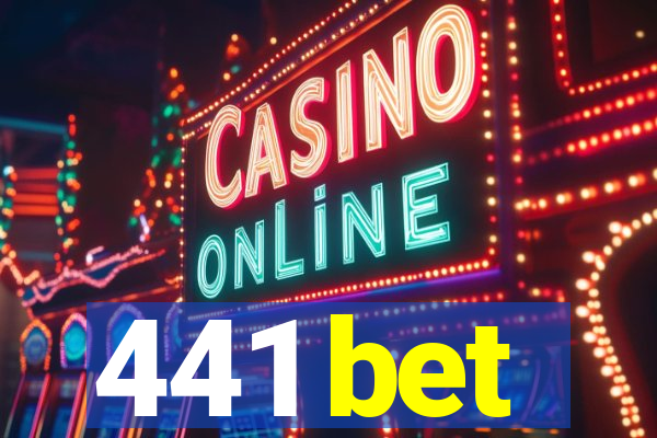 441 bet